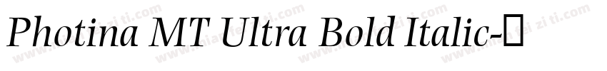 Photina MT Ultra Bold Italic字体转换